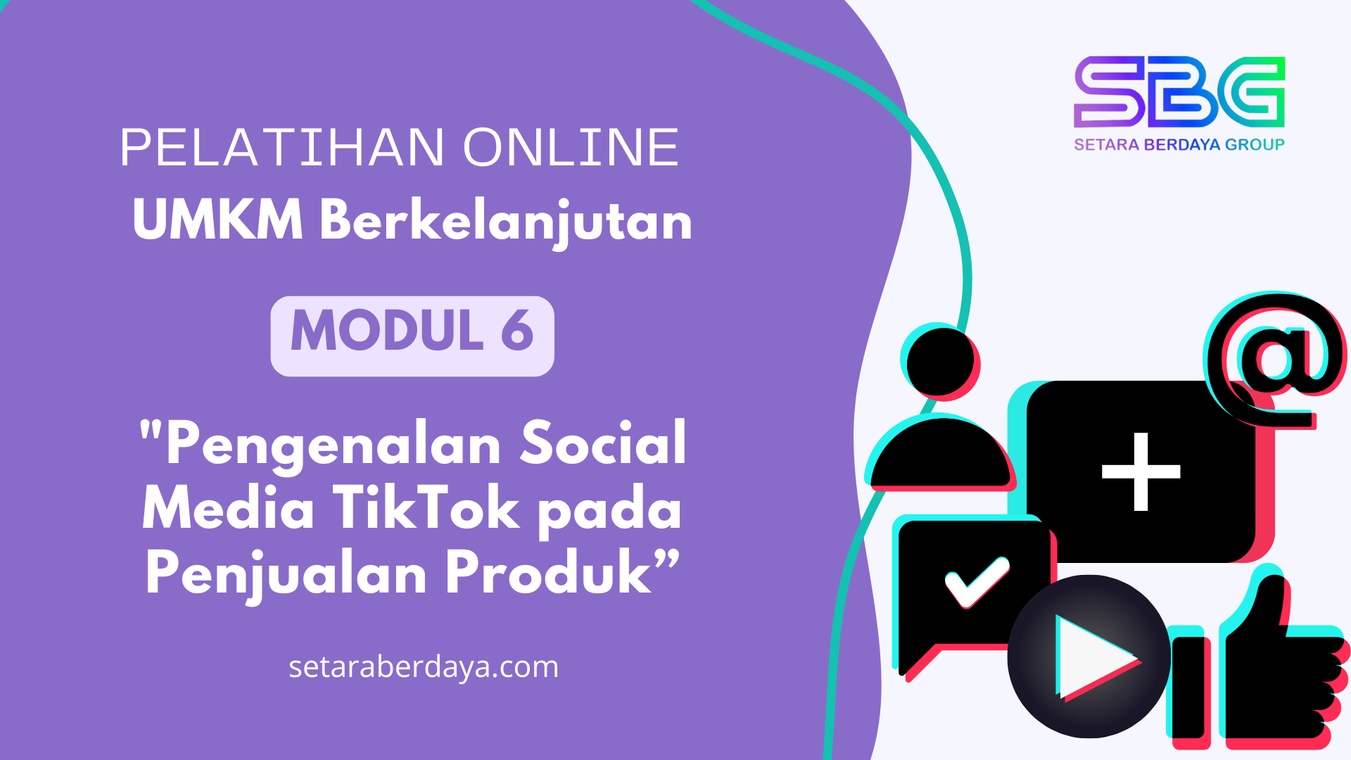 Modul 6 SBG - Pengenalan social media tiktok pada penjualan produk.png-1732078825.png